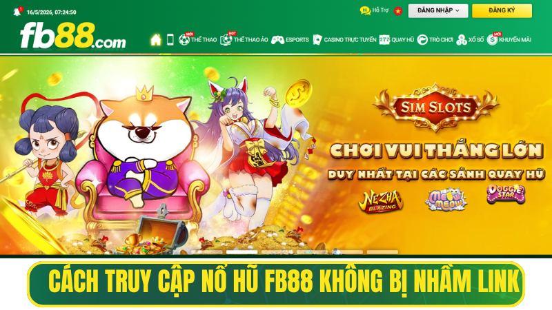 Cách Truy Cập Nổ Hũ FB88 Không Bị Nhầm Link