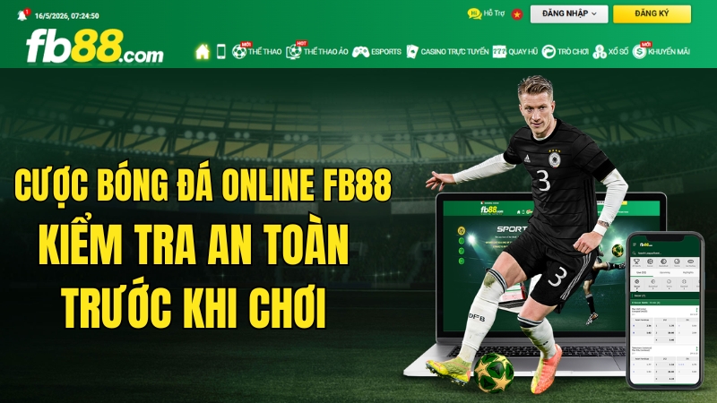 Cược Đá Banh Online FB88 – Hướng Dẫn Kiểm Tra Bảo Mật